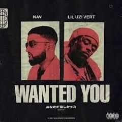 Nav - Wanted You feat Lil Uzi Vert(swishmix)