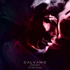 Galvanic & Pryces - Covet