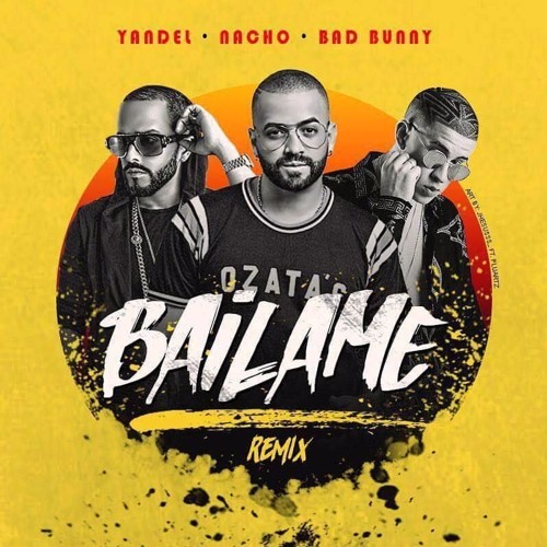 Stream Nacho, Yandel, Bad Bunny - Báilame (Remix) (German DJ Extended) by  GermanDj505 | Listen online for free on SoundCloud