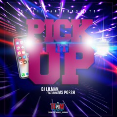 Pick It Up - Ms.Porsh + Dj Lil Man