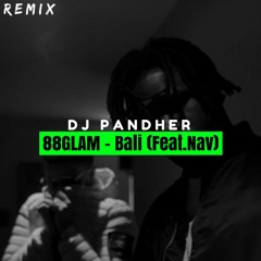 DJ Pandher - Bali Remix (88GLAM feat. Nav)