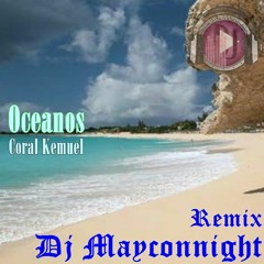 Oceanos Kemuel Remix DJ Mayconnight