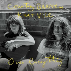 Over Everything (Courtney Barnett + Kurt Vile cover)