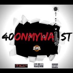 '40 On My Waist' by Beama