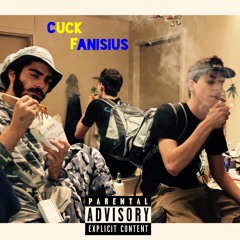 Cuck Fanisius (R.I.C.O. REMIX)