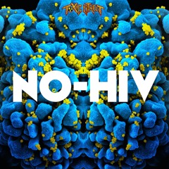 Toxic Street / NO-HIV