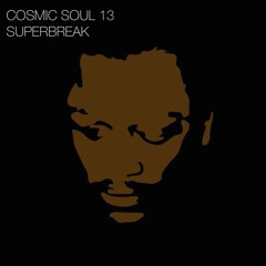 Cosmic Soul 13-Superbreak