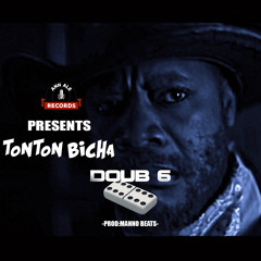 Tonton Bicha Doub 6 (PROD BY: MANNO BEATS)