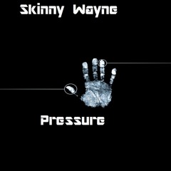 Skinny Wayne Ft. 80k - Pressure