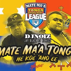 DJ NOIZ JAY BLACK KONECS - MATE MA'A TONGA HE KOE 'AHO 'E 2017