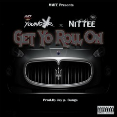 Get Yo Roll On _ Young Jr. Ft. Nittee Prod. By [Jay P. Bangs] "Explicted"