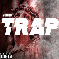 Yon N8 - "trap" prod. by trell itz a hit