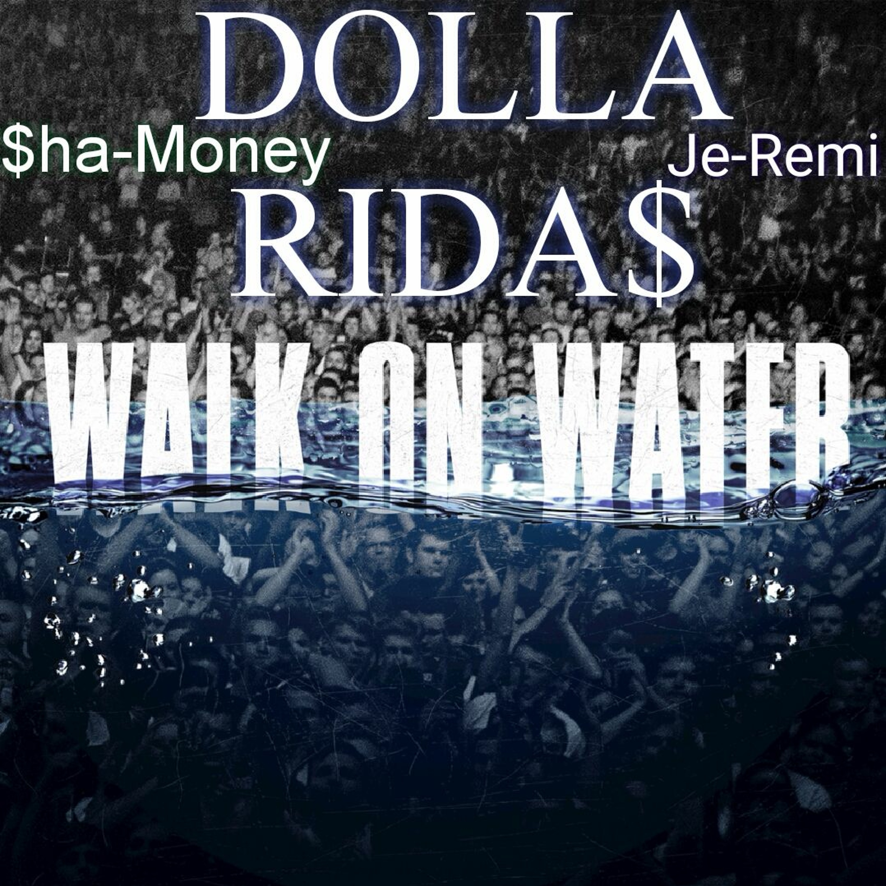 Eminem ft Beyonce - WALK ON WATER (RMX) by DOLLA RIDA$ episode artwork
