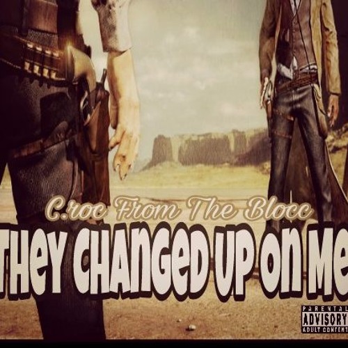 They Changed Up On Me