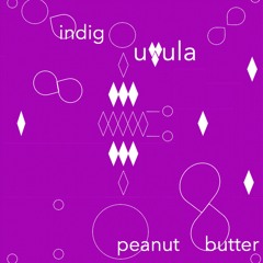 Peanut Butter (What Makes Earth Feel Like Hell is Our Expectation That It Should Feel Like Heaven)