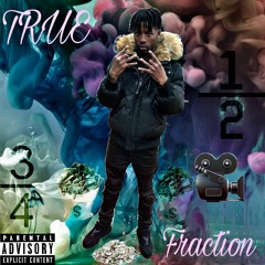 TRUE - Fraction (Freestyle)
