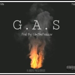 G.A.S- Ft ThatDudeStix & Mutty Stone (Prod by SlimTheProducer)