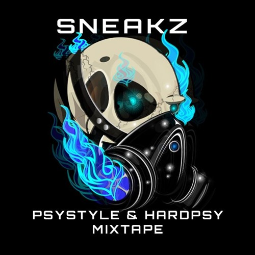 Sneakz - Psystyle & Hardpsy Mixtape