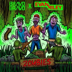 BRAVO BRAVO X Evan Riley - Zombies