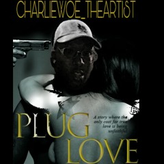 Plug luv🔌😍 ,by Charliewoe_TheArtist🔌😍