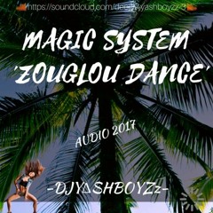00.Magic System - Zouglou Dance[DJYASHBOYZz] SummerHouse 2017 //FREE.DOWNL LINK