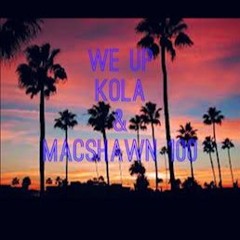 WE UP-KOLA Feat MAC SHAWN-Mix