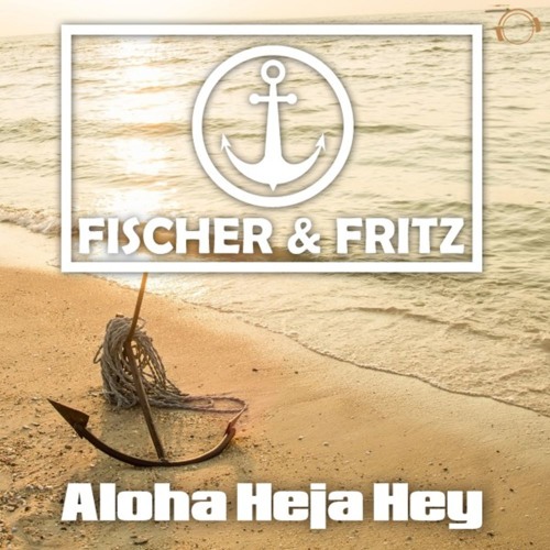 Fischer & Fritz - Aloha Heja Hey (Timster Remix Edit)