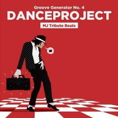 Danceproject - Groove Generator, No. 4 | MJ Tribute Edition