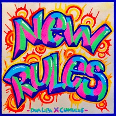 Dua Lipa - New Rules (Cumulus Remix)