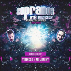 DJ Yannis G & Mc Jonesy Promo Mix - Sopranos 8th Birthday #GoHardOrGoHome