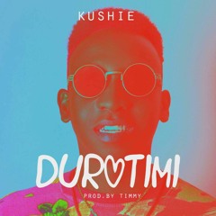 Kushie - Durotimi
