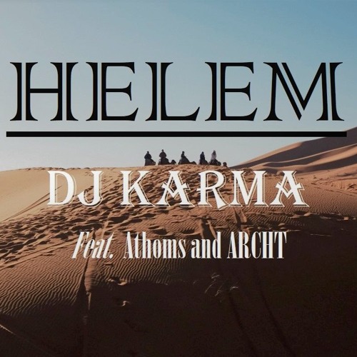 HELEM - KaRMA x K4novv x Athoms x ARCHT