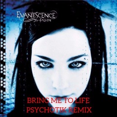 Evanescence - Bring Me To Life (Psychotik Remix)