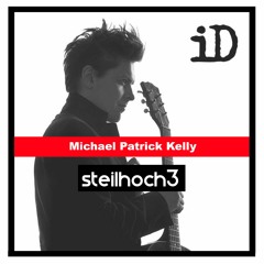 Michael Patrick Kelly - ID (Steilhoch3 Remix)