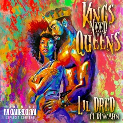 Lil Dred - Kings Need Queens