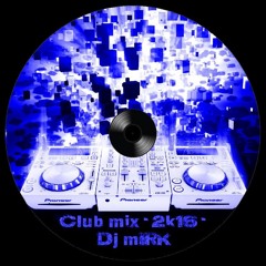 Dj MIRK - Club Mix -2K16-