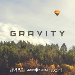 Cody Sorenson, John Kenza & Stahl! - Gravity