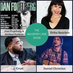 Interviews: Jean Fogelberg, Norbert Putnam (Dan Fogelberg), Erika Sanchez, J. Crum, Daniel Christian