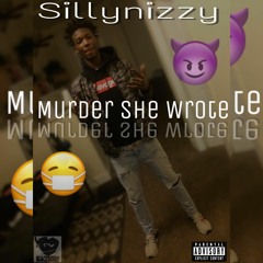 Sillynizzy- Murder She Wrote (Remix)