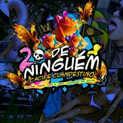 KallybRe MaSteR FlaSh  X  Casife  Clandestino  (De Ninguém  MiX  Oficial 2o18 )