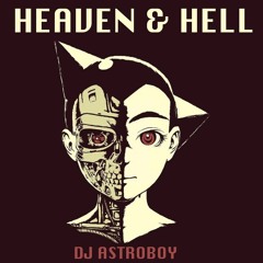 DJ Astroboy - Heaven & Hell 2017