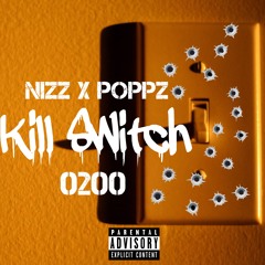 Nizz X Poppz - Kill Switch