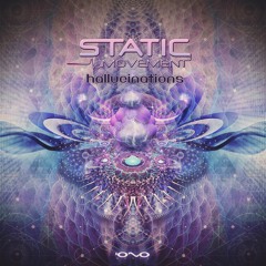 Static Movement - Hallucinations [IONO MUSIC] Release On 23.11