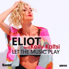 ELIOT Feat. Kelly Kaltsi - Let The Music Play