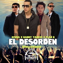 Ozuna x Daddy Yankee x Plan B - El Desorden Remix - Intro-Extended