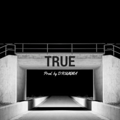 TRUE (prod. by DRUMMA)