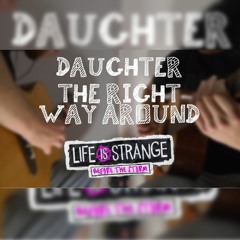 Daughter - The Right Way Around (OST LiS BTS) (double guitars cover)
