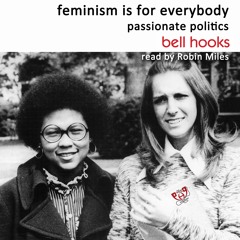 Audio Book: bell hooks, feminism is for everybody, narrated by Robin Miles 5min - Sample