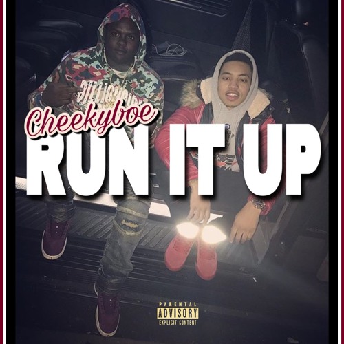 CHEEKYBOE - RUN IT UP