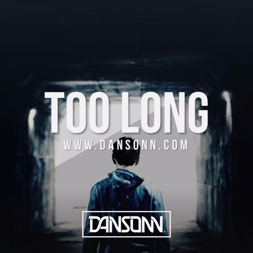 Too Long